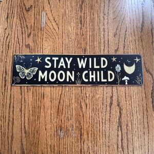 Stay Wild Moon Child Black and Gold Wall Decor Sign